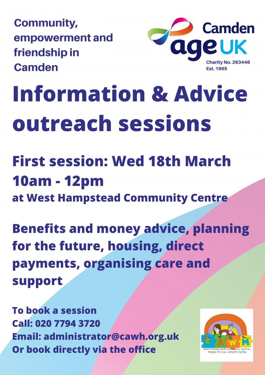 Information and advice sessions with Age UK call 02077943720 or email administrator@cawh.org.uk